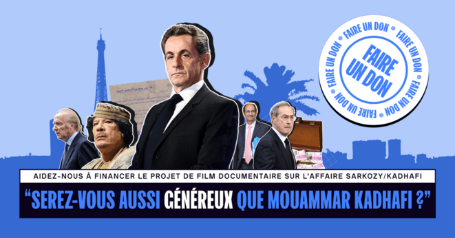 Aidez-nous à financer un film sur l'affaire Sarkozy/Kadhafi